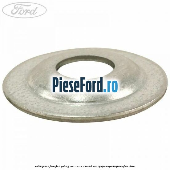 Saiba punte fata Ford Galaxy 2007-2014 2.0 TDCi 140 cp Saiba punte fata Ford Galaxy 2007-2014 2.0 TDCi 140 cp QXWA, QXWB, QXWC, UFWA diesel