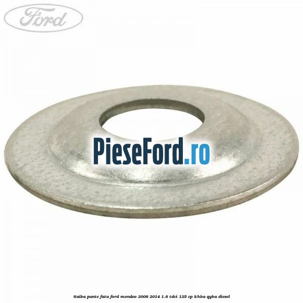 Saiba punte fata Ford Mondeo 2008-2014 1.8 TDCi 125 cp Saiba punte fata Ford Mondeo 2008-2014 1.8 TDCi 125 cp KHBA, QYBA diesel