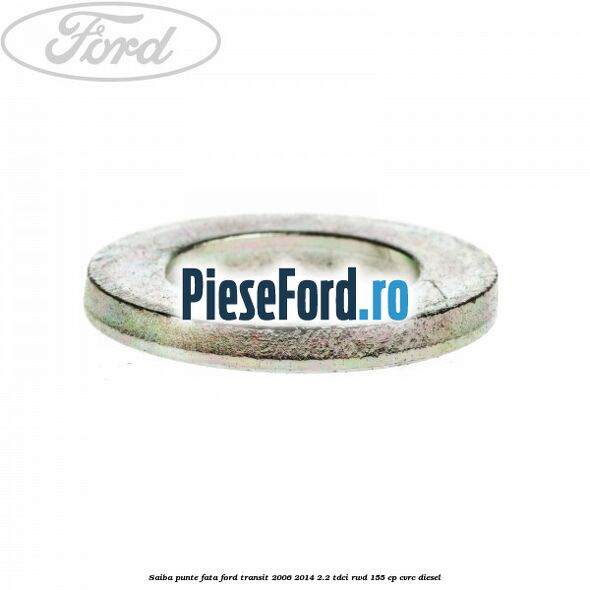 Saiba punte fata Ford Transit 2006-2014 2.2 TDCi RWD 155 cp Saiba punte fata Ford Transit 2006-2014 2.2 TDCi RWD 155 cp CVRC diesel