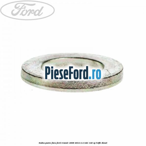 Saiba punte fata Ford Transit 2006-2014 2.4 TDCi 140 cp Saiba punte fata Ford Transit 2006-2014 2.4 TDCi 140 cp H9FB diesel