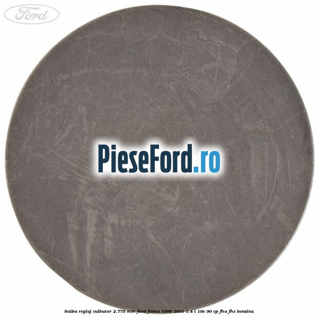 Saiba reglaj culbutor 2.775 mm Ford Fiesta 1996-2001 1.4 i 16V 90 cp FHA, FHE benzina