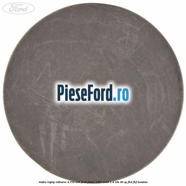 Saiba reglaj culbutor 2.775 mm Ford Puma 1997-2003 1.4 16V 90 cp FHD, FHF benzina