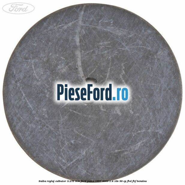 Saiba reglaj culbutor 3.275 mm Ford Puma 1997-2003 1.4 16V 90 cp FHD, FHF benzina