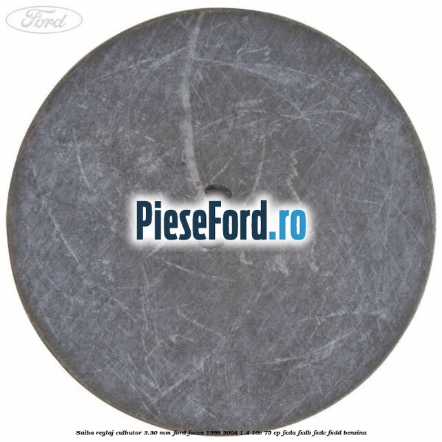 Saiba reglaj culbutor 3.30 mm Ford Focus 1998-2004 1.4 16V 75 cp FXDA, FXDB, FXDC, FXDD benzina