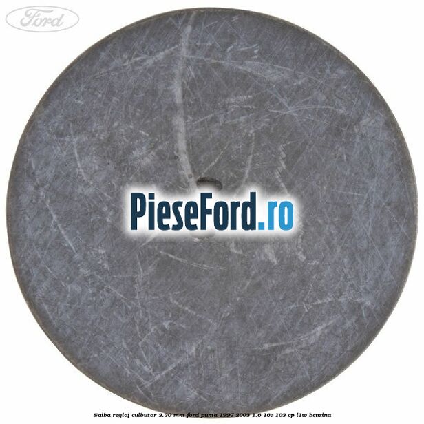 Saiba reglaj culbutor 3.30 mm Ford Puma 1997-2003 1.6 16V 103 cp L1W benzina