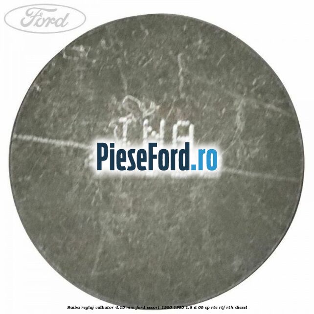 Saiba reglaj culbutor 4.15 mm Ford Escort 1990-1995 1.8 D 60 cp RTE, RTF, RTH diesel