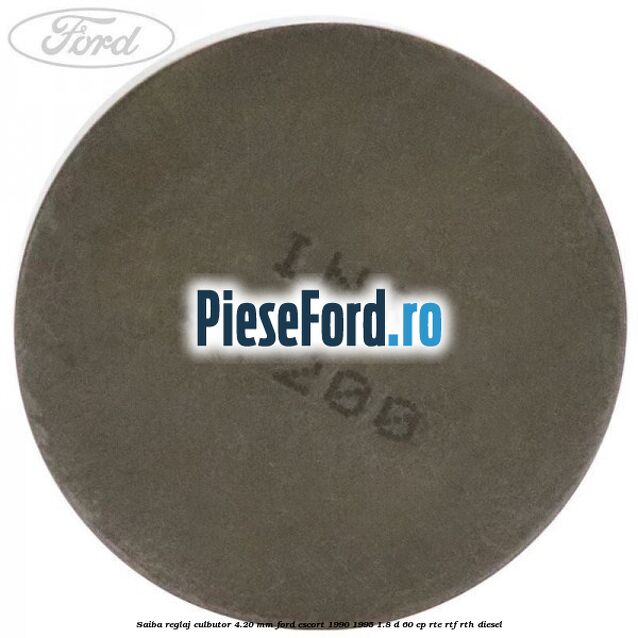 Saiba reglaj culbutor 4.20 mm Ford Escort 1990-1995 1.8 D 60 cp RTE, RTF, RTH diesel