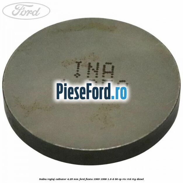 Saiba reglaj culbutor 4.25 mm Ford Fiesta 1989-1996 1.8 D 60 cp RTC, RTD, RTG diesel