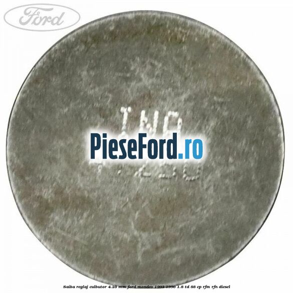 Saiba reglaj culbutor 4.25 mm Ford Mondeo 1993-1996 1.8 TD 88 cp Saiba reglaj culbutor 4.25 mm Ford Mondeo 1993-1996 1.8 TD 88 cp RFM, RFN diesel