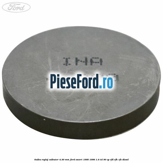 Saiba reglaj culbutor 4.30 mm Ford Escort 1995-1998 1.8 TD 90 cp Saiba reglaj culbutor 4.30 mm Ford Escort 1995-1998 1.8 TD 90 cp RFD, RFK, RFS diesel