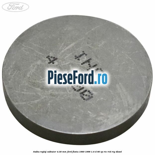 Saiba reglaj culbutor 4.30 mm Ford Fiesta 1989-1996 1.8 D 60 cp RTC, RTD, RTG diesel