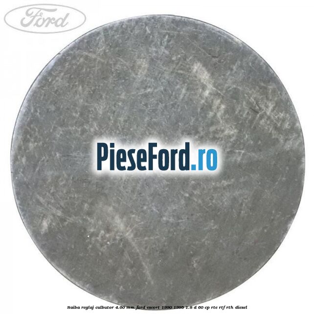 Saiba reglaj culbutor 4.60 mm Ford Escort 1990-1995 1.8 D 60 cp RTE, RTF, RTH diesel