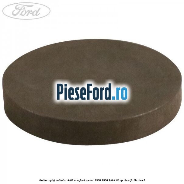 Saiba reglaj culbutor 4.65 mm Ford Escort 1995-1998 1.8 D 60 cp