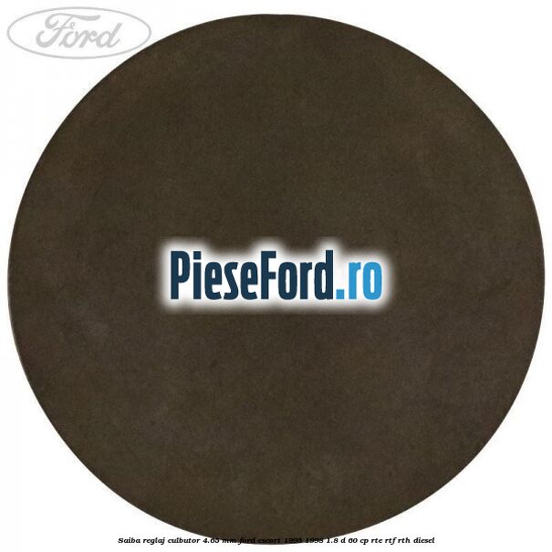 Saiba reglaj culbutor 4.65 mm Ford Escort 1995-1998 1.8 D 60 cp RTE, RTF, RTH diesel