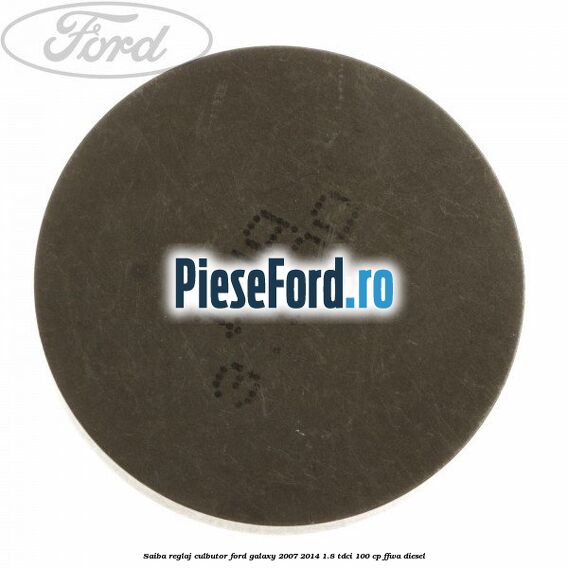 Saiba reglaj culbutor Ford Galaxy 2007-2014 1.8 TDCi 100 cp FFWA diesel
