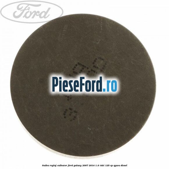 Saiba reglaj culbutor Ford Galaxy 2007-2014 1.8 TDCi 125 cp Saiba reglaj culbutor Ford Galaxy 2007-2014 1.8 TDCi 125 cp QYWA diesel