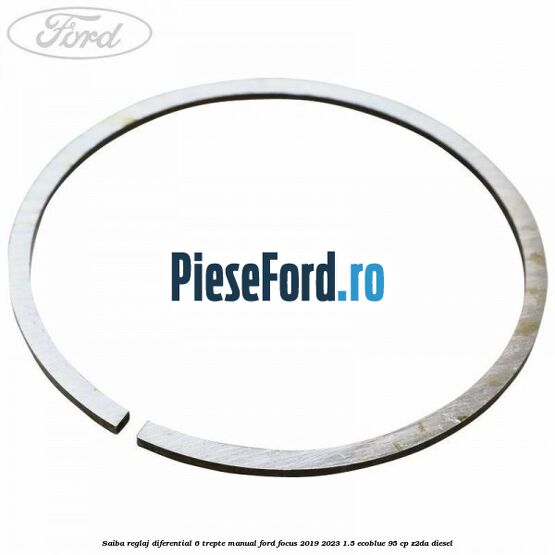 Saiba reglaj diferential 6 trepte manual Ford Focus 2019-2023 1.5 EcoBlue 95 cp Z2DA diesel