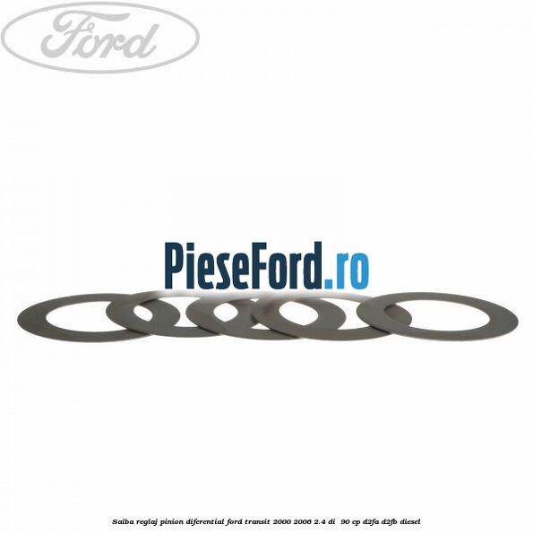 Saiba reglaj pinion diferential Ford Transit 2000-2006 2.4 DI  90 cp D2FA, D2FB diesel