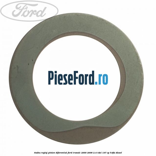 Saiba reglaj pinion diferential Ford Transit 2000-2006 2.4 TDCi 137 cp H9FA diesel