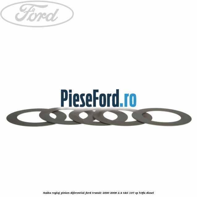 Saiba reglaj pinion diferential Ford Transit 2000-2006 2.4 TDCi 137 cp Saiba reglaj pinion diferential Ford Transit 2000-2006 2.4 TDCi 137 cp H9FA diesel