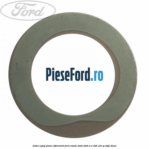 Saiba reglaj pinion diferential Ford Transit 2000-2006 2.4 TDdi 120 cp