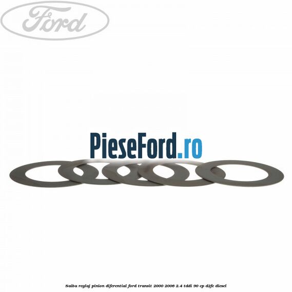 Saiba reglaj pinion diferential Ford Transit 2000-2006 2.4 TDdi 90 cp D2FE diesel