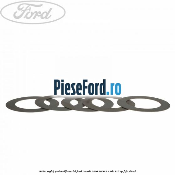 Saiba reglaj pinion diferential Ford Transit 2000-2006 2.4 TDE 115 cp FXFA diesel