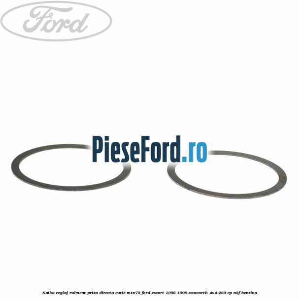 Saiba reglaj rulment priza directa cutie MTX75 Ford Escort 1995-1998 Cosworth 4x4 220 cp N5F benzina