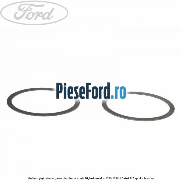 Saiba reglaj rulment priza directa cutie MTX75 Ford Mondeo 1993-1996 1.8 4x4 115 cp RKA benzina