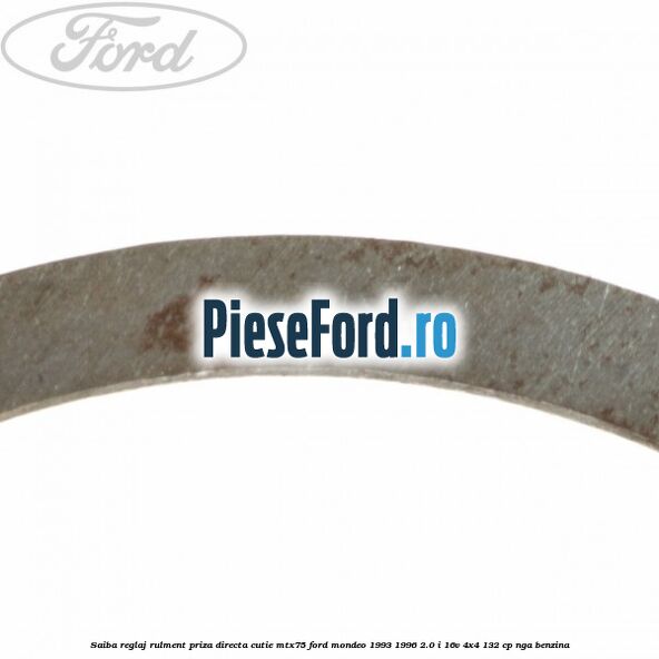 Saiba reglaj rulment priza directa cutie MTX75 Ford Mondeo 1993-1996 2.0 i 16V 4x4 132 cp NGA benzina