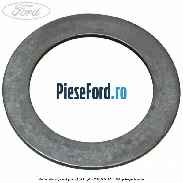 Saiba rulment primul pinion Ford Ka plus 2019-2020 1.5 Ti 120 cp dragon benzina