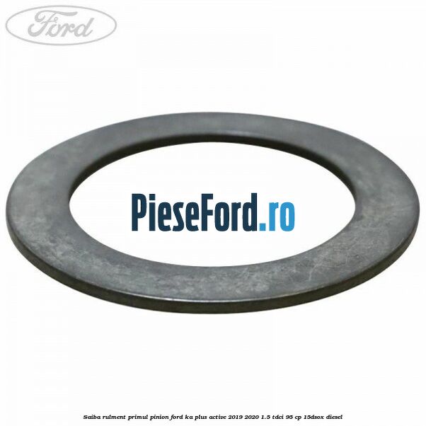 Saiba rulment primul pinion Ford Ka plus Active 2019-2020 1.5 TDCI 95 cp 15DSOX diesel