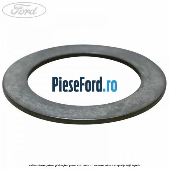 Saiba rulment primul pinion Ford Puma 2020-2023 1.0 EcoBoost mHEV 125 cp B7JA, B7JB Hybrid