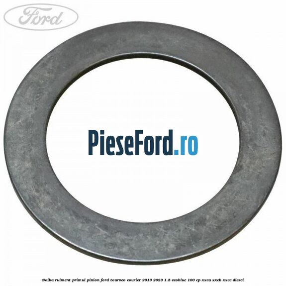 Saiba rulment primul pinion Ford Tourneo Courier 2019-2023 1.5 EcoBlue 100 cp XXCA, XXCB, XXCC diesel
