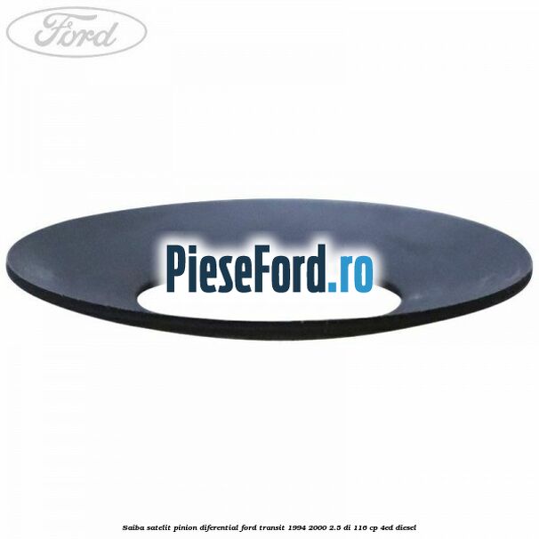 Saiba satelit pinion diferential Ford Transit 1994-2000 2.5 DI 116 cp Saiba satelit pinion diferential Ford Transit 1994-2000 2.5 DI 116 cp 4ED diesel