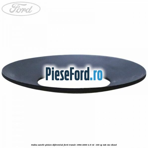 Saiba satelit pinion diferential Ford Transit 1994-2000 2.5 TD  100 cp 4EB, 4EC diesel
