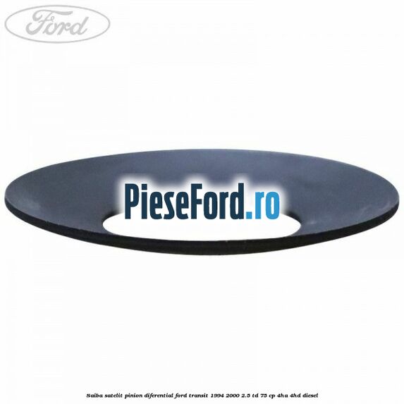 Saiba satelit pinion diferential Ford Transit 1994-2000 2.5 TD 75 cp 4HA, 4HD diesel