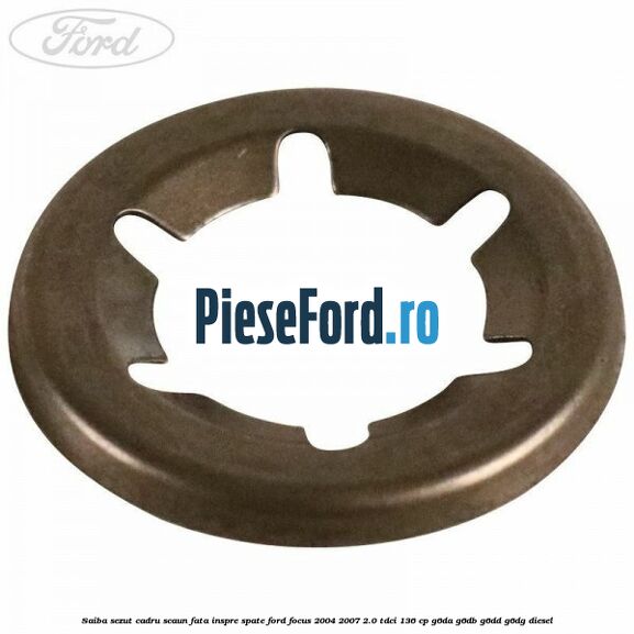 Saiba sezut cadru scaun fata inspre spate Ford Focus 2004-2007 2.0 TDCi 136 cp Saiba sezut cadru scaun fata inspre spate Ford Focus 2004-2007 2.0 TDCi 136 cp G6DA, G6DB, G6DD, G6DG diesel