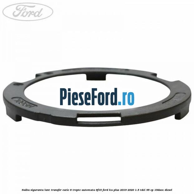 Saiba siguranta lant transfer cutie 6 trepte automata 6F15 Ford Ka plus 2019-2020 1.5 TDCI 95 cp Saiba siguranta lant transfer cutie 6 trepte automata 6F15 Ford Ka plus 2019-2020 1.5 TDCI 95 cp 15DSOX diesel