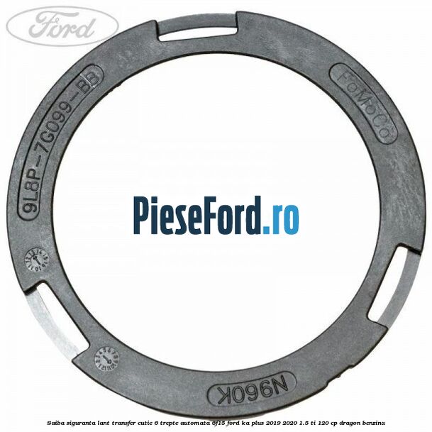 Saiba siguranta lant transfer cutie 6 trepte automata 6F15 Ford Ka plus 2019-2020 1.5 Ti 120 cp Saiba siguranta lant transfer cutie 6 trepte automata 6F15 Ford Ka plus 2019-2020 1.5 Ti 120 cp dragon benzina