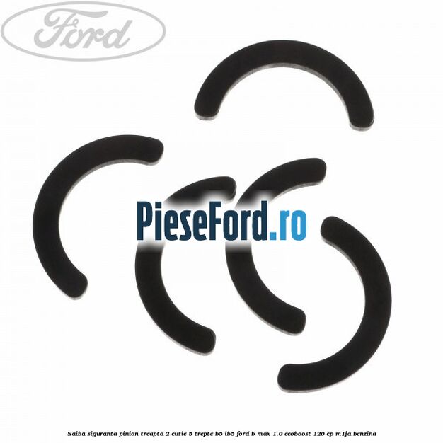 Saiba siguranta pinion treapta 2 cutie 5 trepte B5/IB5 Ford B-Max 1.0 EcoBoost 120 cp M1JA benzina