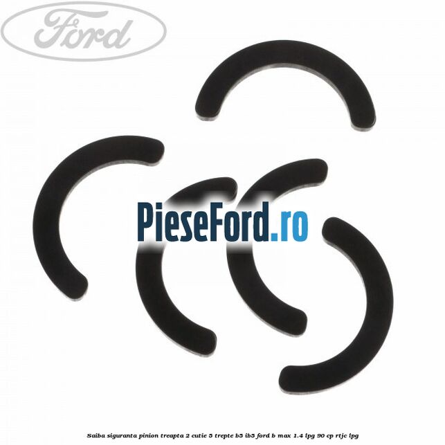 Saiba siguranta pinion treapta 2 cutie 5 trepte B5/IB5 Ford B-Max 1.4 LPG 90 cp RTJC LPG