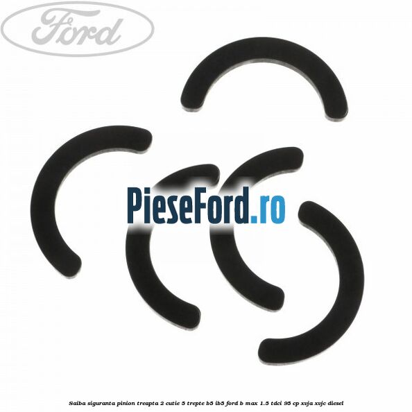 Saiba siguranta pinion treapta 2 cutie 5 trepte B5/IB5 Ford B-Max 1.5 TDCi 95 cp XVJA, XVJC diesel