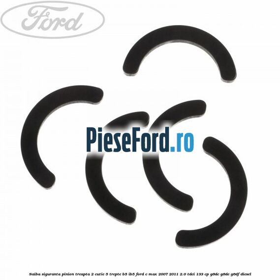 Saiba siguranta pinion treapta 2 cutie 5 trepte B5/IB5 Ford C-Max 2007-2011 2.0 TDCi 133 cp Saiba siguranta pinion treapta 2 cutie 5 trepte B5/IB5 Ford C-Max 2007-2011 2.0 TDCi 133 cp G6DC, G6DE, G6DF diesel