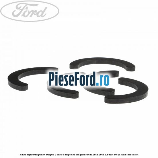 Saiba siguranta pinion treapta 2 cutie 5 trepte B5/IB5 Ford C-Max 2011-2015 1.6 TDCi 95 cp T3DA, T3DB diesel