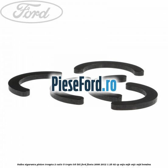 Saiba siguranta pinion treapta 2 cutie 5 trepte B5/IB5 Ford Fiesta 2008-2012 1.25 82 cp SNJA, SNJB, SNJC, SNJD benzina