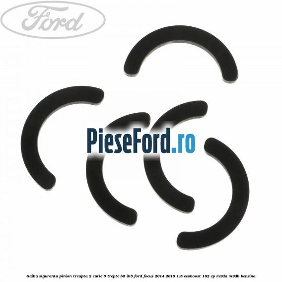 Saiba siguranta pinion treapta 2 cutie 5 trepte B5/IB5 Ford Focus 2014-2018 1.5 EcoBoost 182 cp M9DA, M9DB benzina