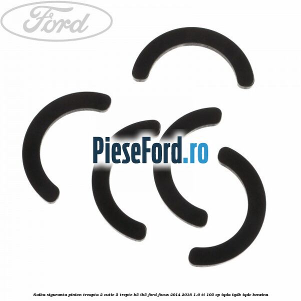 Saiba siguranta pinion treapta 2 cutie 5 trepte B5/IB5 Ford Focus 2014-2018 1.6 Ti 105 cp IQDA, IQDB, IQDC benzina