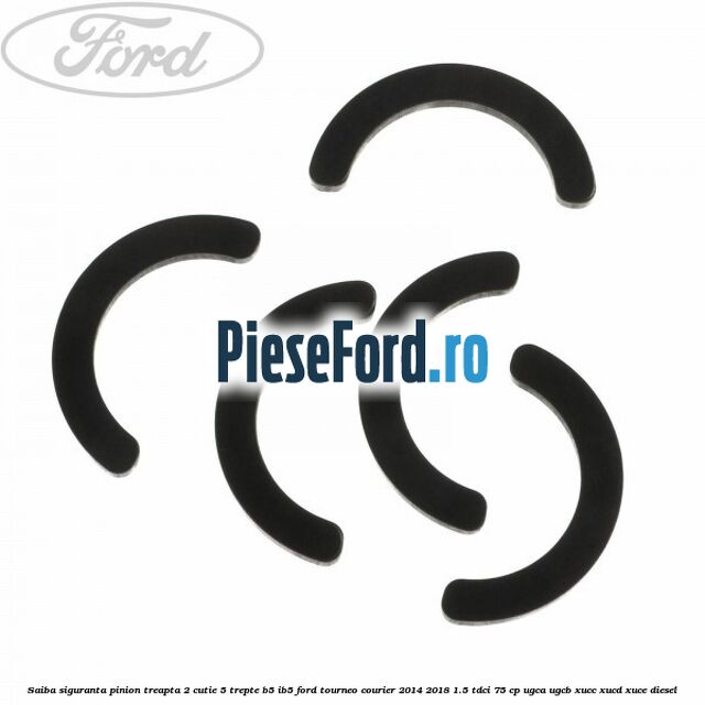 Saiba siguranta pinion treapta 2 cutie 5 trepte B5/IB5 Ford Tourneo Courier 2014-2018 1.5 TDCi 75 cp UGCA, UGCB, XUCC, XUCD, XUCE diesel