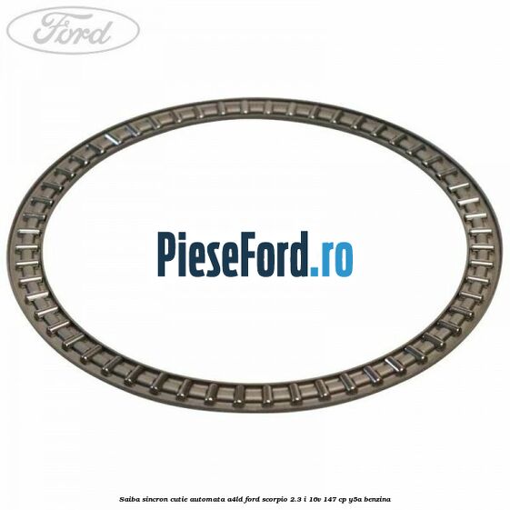 Saiba sincron cutie automata A4LD Ford Scorpio 2.3 i 16V 147 cp Y5A benzina